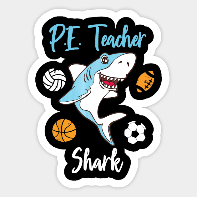 P.E. Physical Education Teacher Shark Shirts Doo Doo Doo Sticker by Kamarn Latin